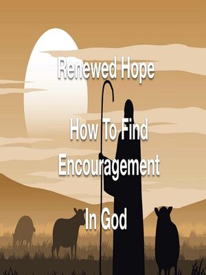 cover image of Renewed Hope- How to Find Encouragement in God